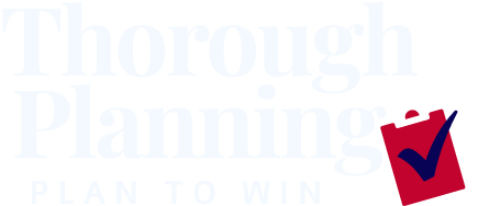 Thorough Planning